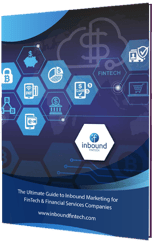 Ultimate Guide to Inbound Marketing for FinTech and Financial Services Companies 