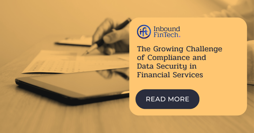 The Growing Challenge of Compliance & Data Security in Financial Services