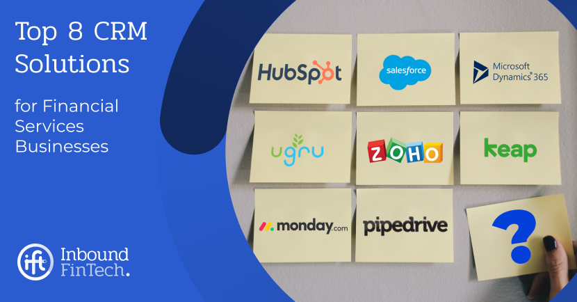 Top 8 CRM solutions for Financial Services | Inbound FinTech blog